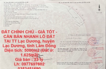 ĐẤT CHÍNH CHỦ - GIÁ TỐT - CẦN BÁN NHANH LÔ ĐẤT  TẠI TT Lạc Dương, huyện Lạc Dương, tỉnh Lâm Đồng